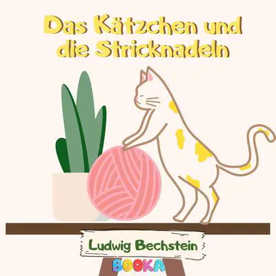 Das Kätzchen und die Stricknadeln Audibook, by Ludwig Bechstein