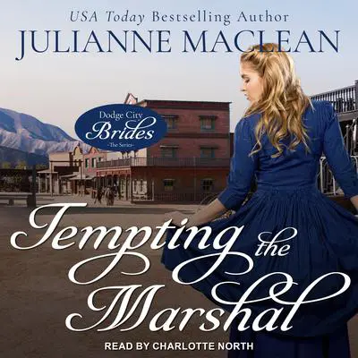 Tempting the Marshal Audibook, by Julianne MacLean