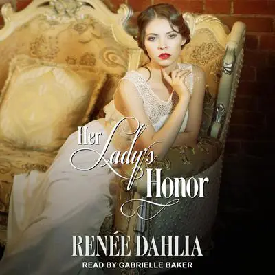 Her Lady's Honor Audibook, by Renée Dahlia