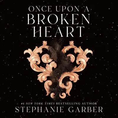 Once Upon a Broken Heart Audibook, by Stephanie Garber