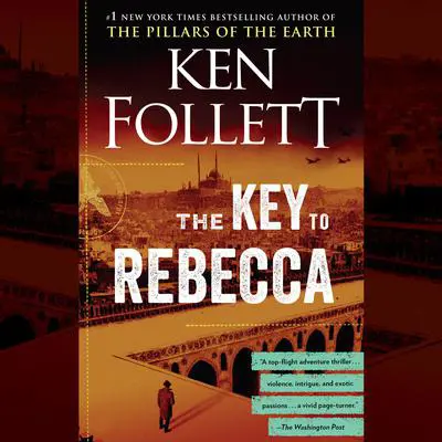 The Key to Rebecca Audibook, by Ken Follett