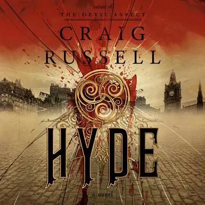 Hyde: A Novel Audibook, by Craig Russell