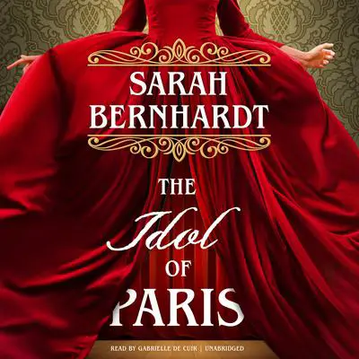 The Idol of Paris Audibook, by Sarah Bernhardt
