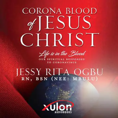 Corona Blood Of Jesus Christ Audibook, by Jessy Rita Ogbu