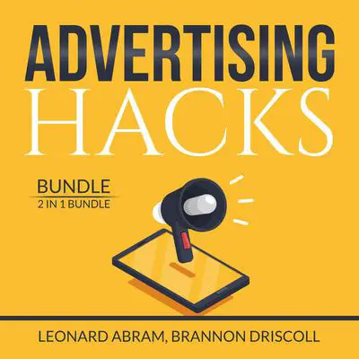 Advertising Hacks Bundle:: 2 in 1 Bundle, The Website Advertising and The Advertising Concept  Audibook, by Brannon Driscoll