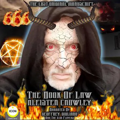The Book of Law; Aleister Crowley, The Lost Original Manuscript Audibook, by Aleister Crowley