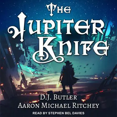 The Jupiter Knife Audibook, by D.J. Butler