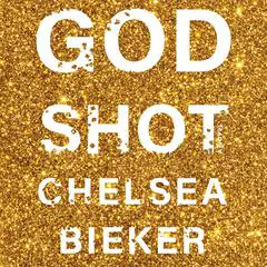 Godshot: A Novel Audibook, by Chelsea Bieker