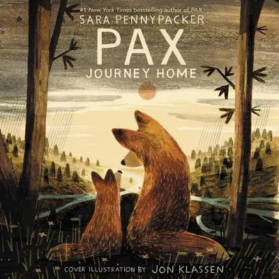 Pax, Journey Home Audibook, by Sara Pennypacker