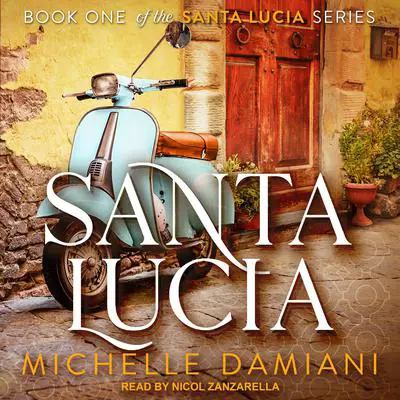 Santa Lucia Audibook, by Michelle Damiani