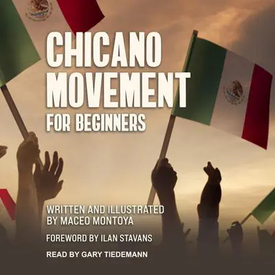 Chicano Movement For Beginners Audibook, by Maceo Montoya