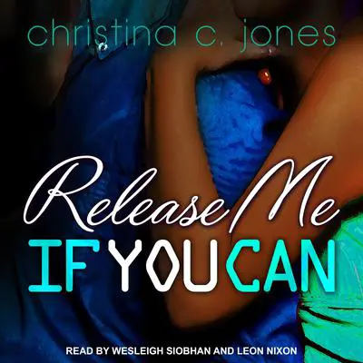 Release Me If You Can Audibook, by Christina C. Jones