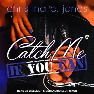 Catch Me If You Can Audibook, by Christina C. Jones