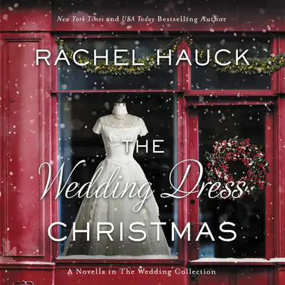 The Wedding Dress Christmas Audibook, by Rachel Hauck