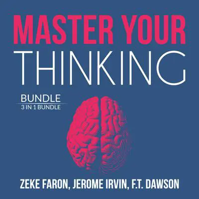 Master Your Thinking Bundle:: 3 IN 1 Bundle, Think Straight, Learn to Think, and Practical Intelligence  Audibook, by Jerome Irvin