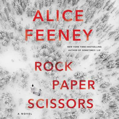 Rock Paper Scissors: A Novel Audibook, by Alice Feeney