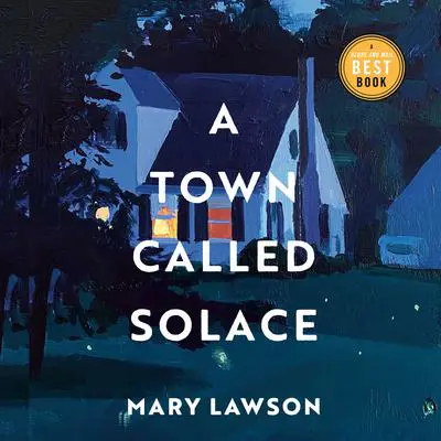 A Town Called Solace Audibook, by Mary Lawson