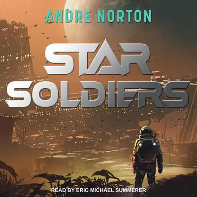 Star Soldiers Audibook, by Andre Norton