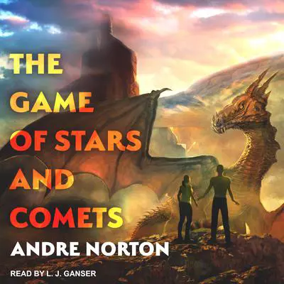 The Game of Stars and Comets Audibook, by Andre Norton