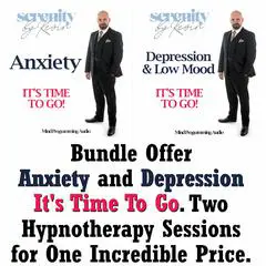 Bundle Offer - Anxiety and Depression It's Time to Go. Two Hypnotherapy Sessions for One Incredible Price. Audibook, by Kevin Mullin