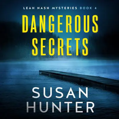 Dangerous Secrets Audibook, by Susan Hunter