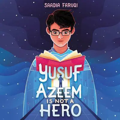 Yusuf Azeem Is Not a Hero Audibook, by Saadia Faruqi