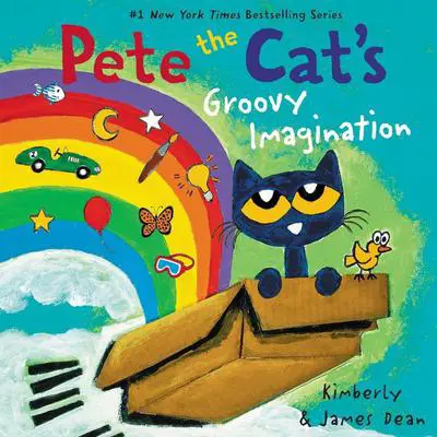 Pete the Cat's Groovy Imagination Audibook, by James Dean