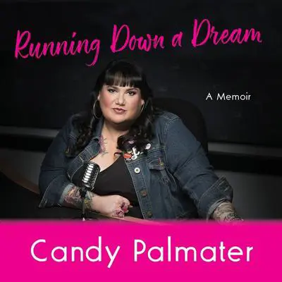 Running Down a Dream: A Memoir Audibook, by Candy Palmater