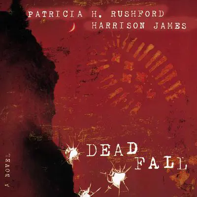 Deadfall: A John Hutchinson Novel Audibook, by Patricia H. Rushford