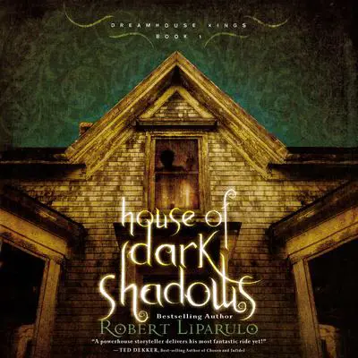 House of Dark Shadows Audibook, by Robert Liparulo