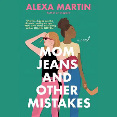 Mom Jeans and Other Mistakes Audibook, by Alexa Martin