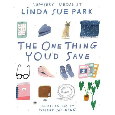The One Thing You'd Save Audibook, by Linda Sue Park