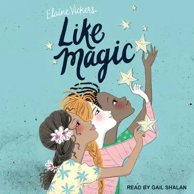 Like Magic Audibook, by Elaine Vickers