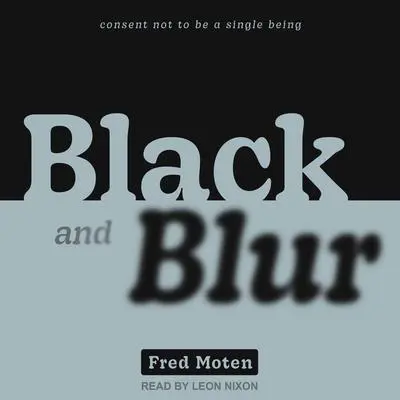 Black and Blur Audibook, by Fred Moten