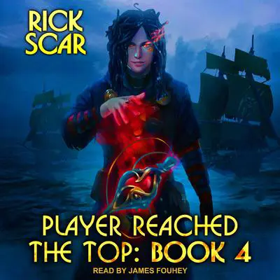 Player Reached the Top: Book 4 Audibook, by Rick Scar