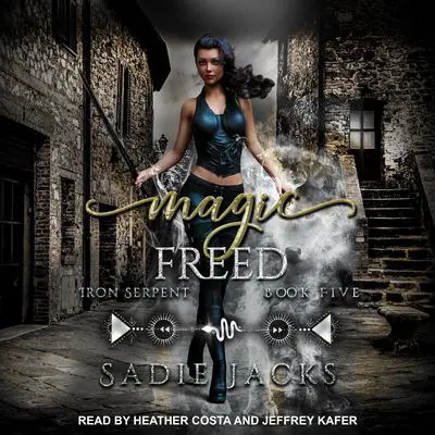 Magic Freed Audibook, by Sadie Jacks