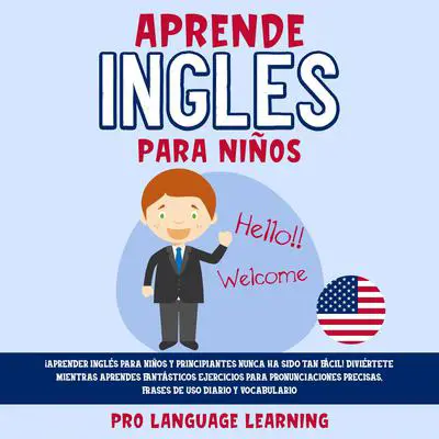 Aprende Ingles Para Niños Audibook, by Pro Language Learning