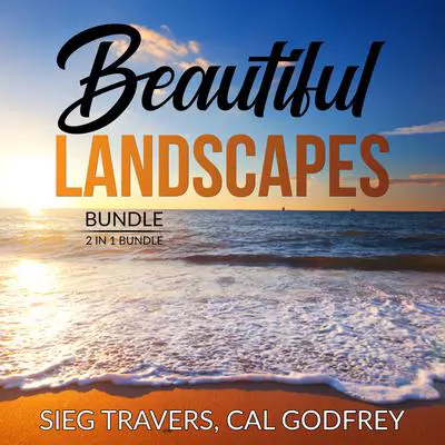 Beautiful Landscapes Bundle: 2 in 1 Bundle, Therapeutic Landscapes and Lawn Geek.: 2 in 1 Bundle, Therapeutic Landscapes and Lawn Geek.  Audibook, by Sieg Travers
