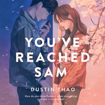 You've Reached Sam: A Novel Audibook, by Dustin Thao