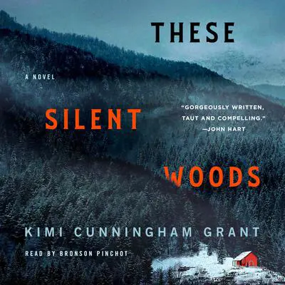 These Silent Woods: A Novel Audibook, by Kimi Cunningham Grant