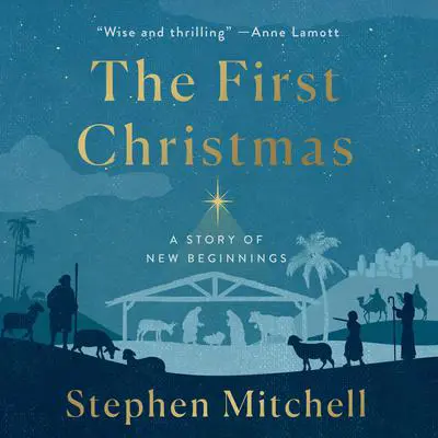 The First Christmas: A Story of New Beginnings Audibook, by Stephen Mitchell
