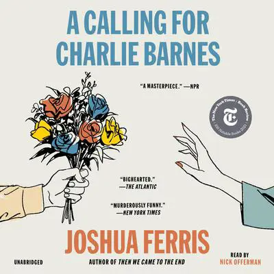 A Calling for Charlie Barnes (read by Nick Offerman) Audibook, by Joshua Ferris