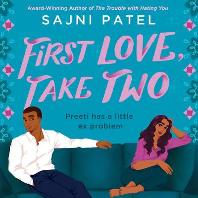 First Love, Take Two Audibook, by Sajni Patel