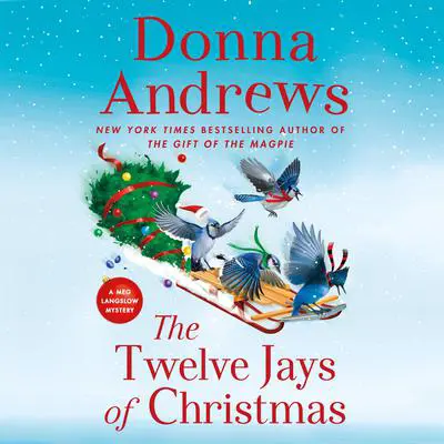 The Twelve Jays of Christmas: A Meg Langslow Mystery Audibook, by Donna Andrews