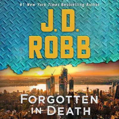Forgotten in Death: An Eve Dallas Novel Audibook, by J. D. Robb