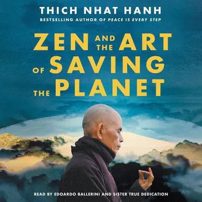 Zen and the Art of Saving the Planet Audibook, by Thich Nhat Hanh