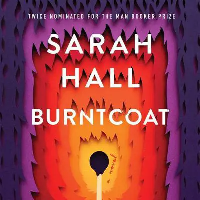 Burntcoat: A Novel Audibook, by Sarah Hall