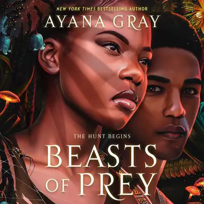 Beasts of Prey Audibook, by Ayana Gray