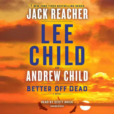 Better Off Dead: A Jack Reacher Novel Audibook, by Lee Child