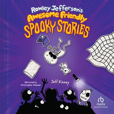 Rowley Jefferson's Awesome Friendly Spooky Stories Audibook, by Jeff Kinney